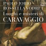 Al Museo Correale “Luoghi e misteri di Caravaggio”