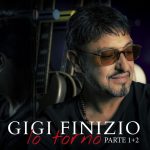 Gigi Finizio, ecco nuovo singolo “Averti ancora”